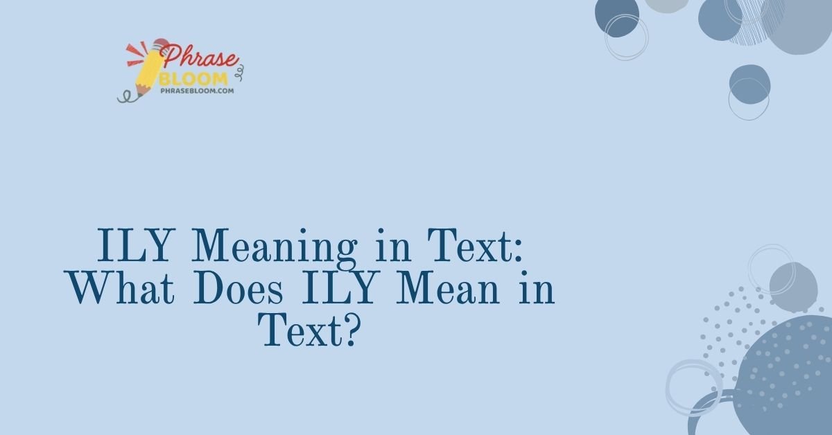 ILY Meaning