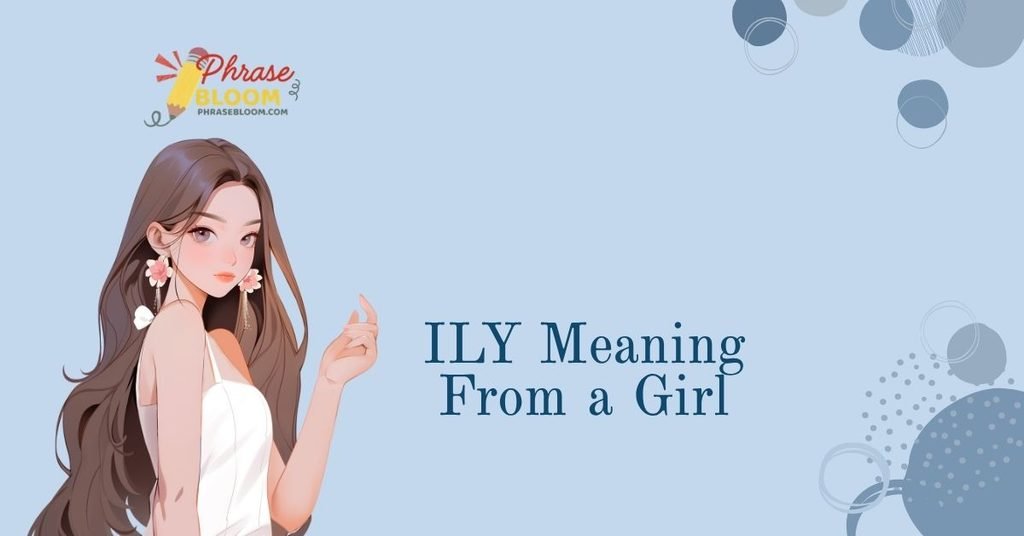 ILY Meaning From a Girl