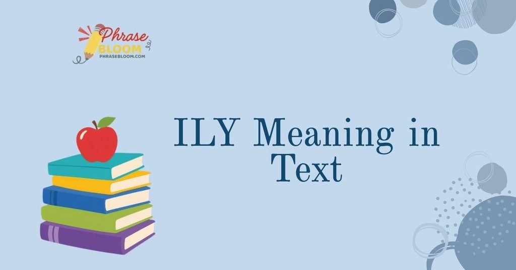 ILY Meaning in Text
