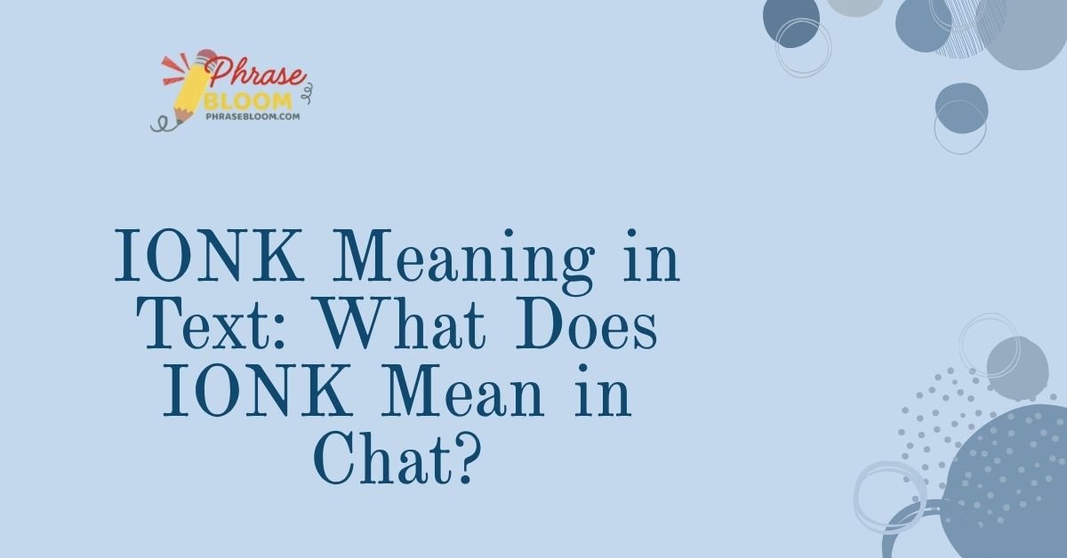 IONK Meaning in Text