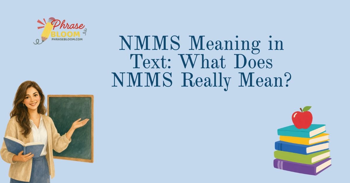 NMMS Meaning in Text