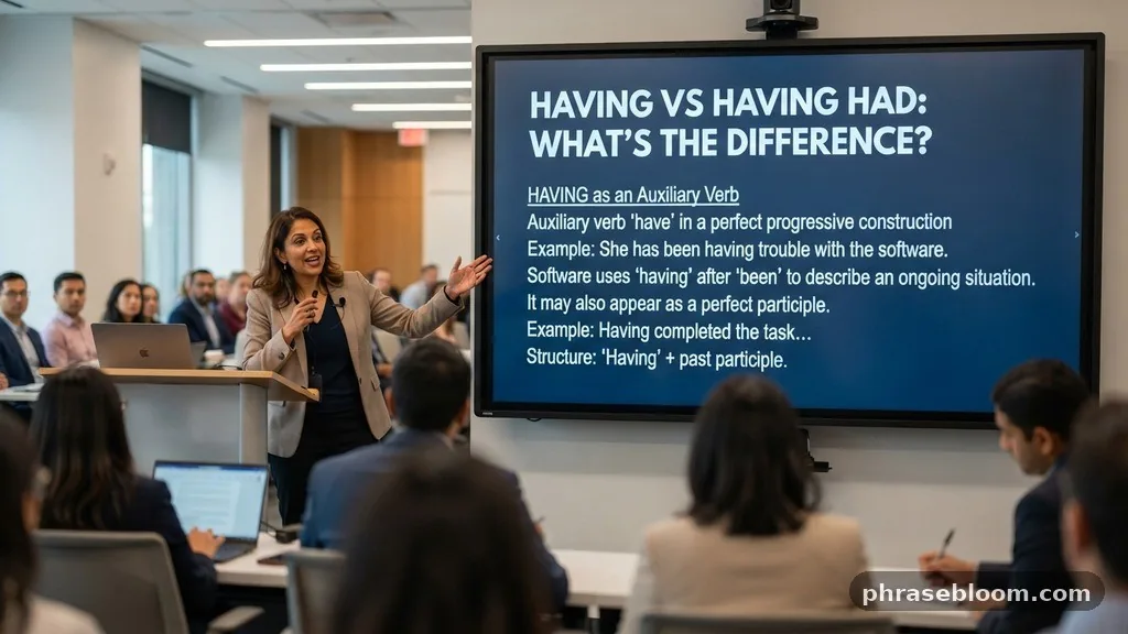 Having as an Auxiliary Verb - Having vs Having Had: What’s the Difference?